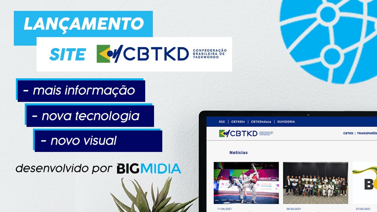 Em evolução tecnológica constante, através da Bigmidia, a CBTKD inaugura novo portal institucional